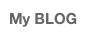 My BLOG